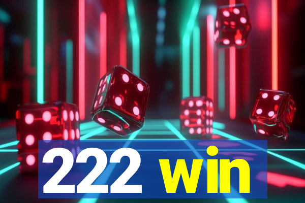 222 win